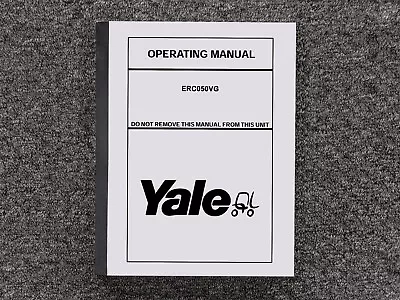 Yale Forklift ERC050VG Operator Owner Maintenance Manual • $209.30