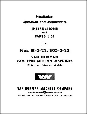 Van Norman 1R-3-22 And 1RQ-3-22 Parts And Ops Manual • $30