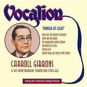 £4.98 • Buy Carroll Gibbons, Vol.1, Gibbons, Carroll, Good Original Recording Remastered