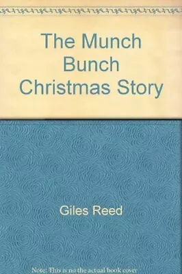 The Munch Bunch Christmas Story By Giles Reed Book The Fast Free Shipping • $27.38