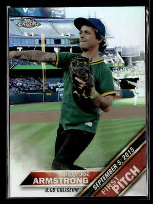 2016 Topps Chrome #FPC-14 Billy Joe Armstrong First Pitch Ex / Near Mint • $9.99