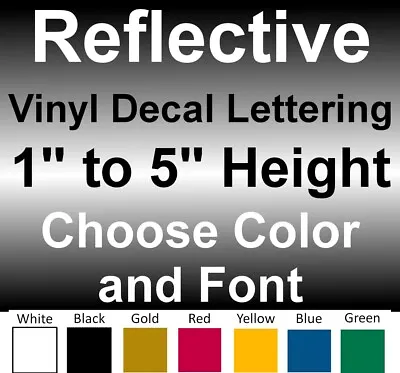 1 To 5 INCH Custom REFLECTIVE Vinyl Decals Text Lettering Numbers Stickers Sign  • $4