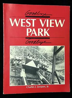 Charles J Jacques / Goodbye West View Park Goodbye 1985 • $52