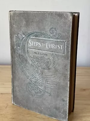 🌟 RARE 1896 Antique Steps To Christ By Mrs. E. G. (Ellen) White Hardcover • $47