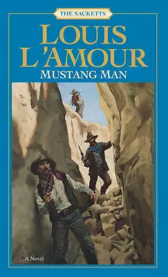 Mustang Man; Sacketts: A Novel - 9780553276817 Louis LAmour Paperback • £3.49