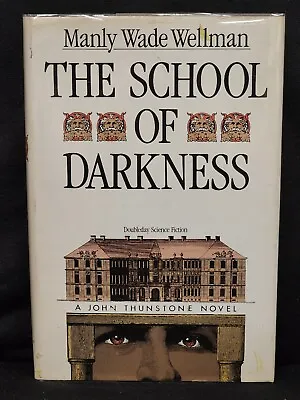 The SCHOOL OF DARKNESS  Manly Wade Wellman 1985 1st Edition HCDJ • $25