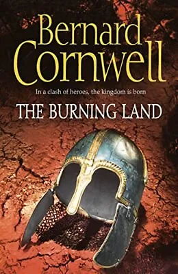 The Burning Land (Alfred The Great 5)-Bernard Cornwell-Hardcover-0007219741-Very • £3.79