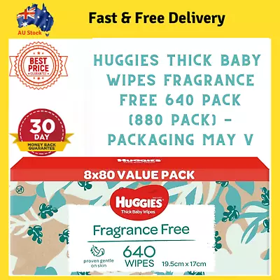 Huggies Thick Baby Wipes Fragrance Free 640 Pack (8 X 80 Pack) - Packaging May V • $33.99