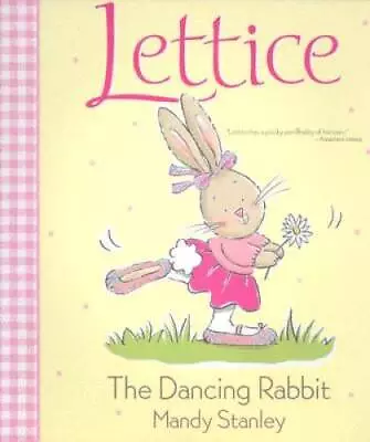 Lettice The Dancing Rabbit - Paperback By Stanley Mandy - GOOD • $5.28
