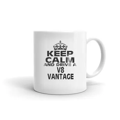 $17.99 • Buy Keep Calm And Drive A V8 Vantage Coffee Tea Ceramic Mug Office Work Cup Gift