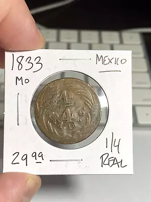 1833 Mexico MO 1/4 Real • $29.99