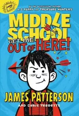 Middle School: Get Me Out Of Here! - Paperback By Patterson James - GOOD • $3.78