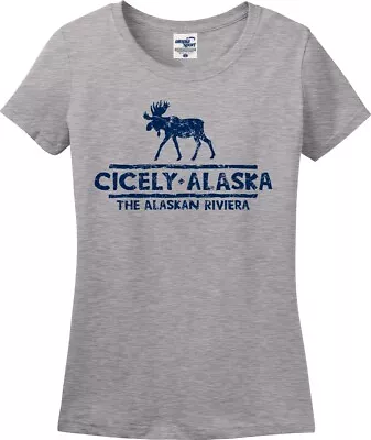 Cicely Alaska The Alaskan Riviera Moose Distressed Missy Fit Ladies T-Shirt S-3X • $19.99