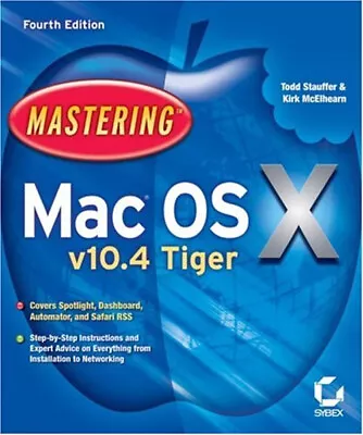 Mastering Mac OS X V10. 4 Tiger Perfect Kirk Stauffer Todd McEl • $4.50