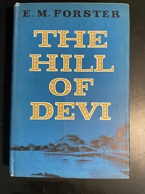 E.M. Forster. THE HILL OF DEVI 1st Ed (1953) • £23.32