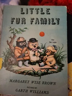 $19.78 • Buy Little Fur Family ByMargaret Wise Brown Garth Williams First Printing Scholastic