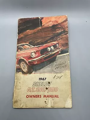 1967 Mustang Shelby GT 350/500  Factory Original Owners Manual W/ Vehicle Serial • $1100