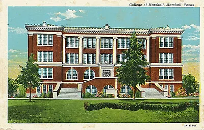 College Of Marshall Marshall Texas. Tx. Curt Teich. • $0.99