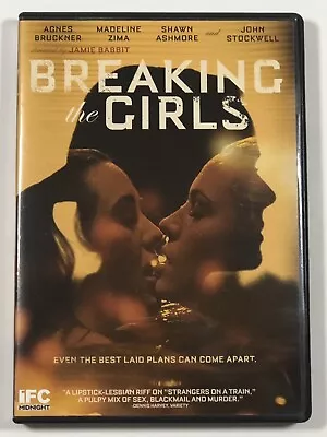 IFC: Breaking The Girls (DVD2013)-Agnes BrucknerMadeline ZimaShawn Ashmore • $16.98