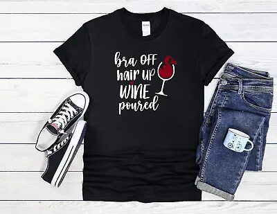 Bra Off Hair Up Wine Men Women Jute Bag Unisex Hoodie Baseball T Shirt Top 3445 • $15.15