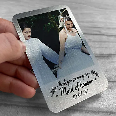 Maid Of Honour Gift Personalised Photo Metal Card Wedding Gift Thank You Gift • £4.99