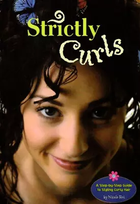 Strictly Curls: A Step-by-step Guide To Styling Curly Hair • £4.74