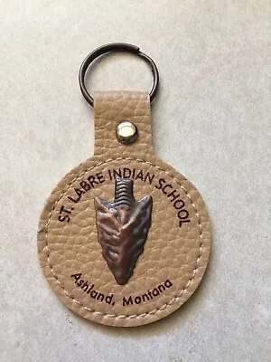 St Labre Indian School Ashland Montana Round Leather Copper Arrowhead Key Chain • $9