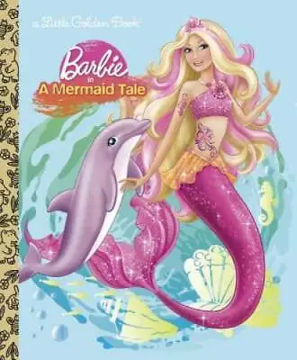 Barbie In A Mermaid Tale (Barbie) (Little Golden Book) - Hardcover - GOOD • $3.98