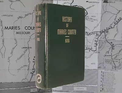 Maries County Missouri History Genealogy Civil War Settlers King #221/700 1963 • $249.95