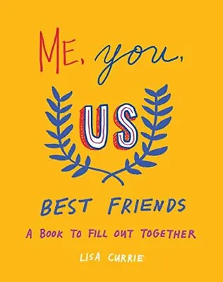 Me You Us (Best Friends): A Book To Fill Out Together • £14.86
