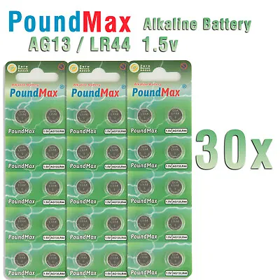 30 X PoundMax AG13 LR44 SR44 L1154 A76 1.5V ALKALINE BUTTON BATTERIES • £3.49