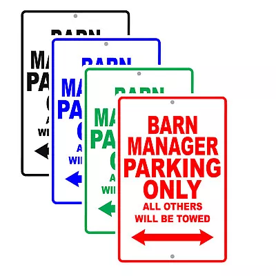 Barn Manager Parking Only Gift For Barn Manager Garage Decor Metal Aluminum Sign • $11.99