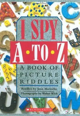 I Spy A To Z: A Book Of Picture Riddles By Marzollo Jean  Hardcover • $4.75