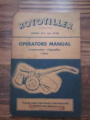 Vintage Frazer Farm Equipment Rototiller Operator Manual B1-7 & B1-7RS Models • $17