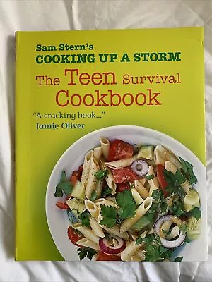 Cooking Up A Storm: The Teen Survival Cookbook By Susan Stern Sam Stern... • £5