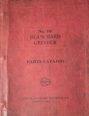 Blanchard 10 Vertical Surface Grinder Operations And Parts Manual • $50