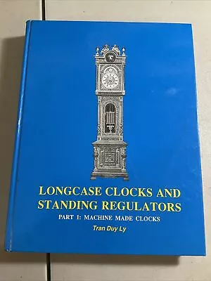 Longcase Clocks And Standing Regulators Pt. 1 : Machine Made Clocks By Tran... • £24.10