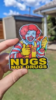 NUGS NOT DRUGS Sticker Holographic Funny YTB JDM Drift Meme Straya Car Ute 4x4 • $4.95