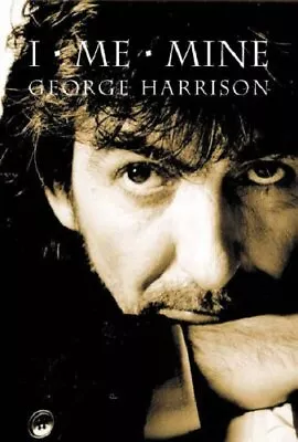 I Me Mine: New Introduction By Olivia Harrison By Harrison George Hardback • $20.19