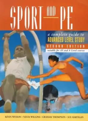 Sport & PE: A Complete Guide To Advanced Level Study 2nd EdnNesta Wiggins-Jame • £3.26