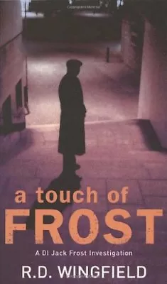 £3.63 • Buy A Touch Of Frost: (DI Jack Frost Book 2)-R D Wingfield