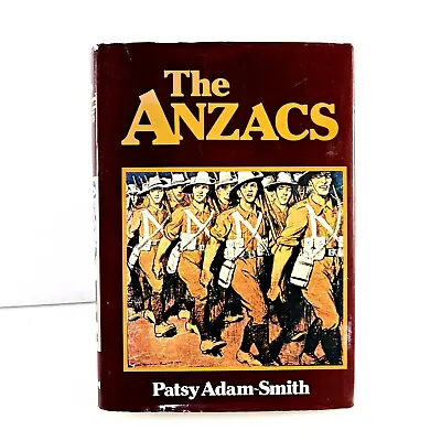 The Anzacs Patsy Adam-Smith Hardcover Dustjacket Book • $22