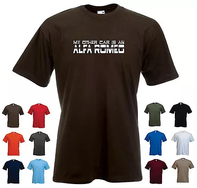 'My Other Car Is An Alfa Romeo' Men's Car Funny Gift Birthday T-shirt • £11.69