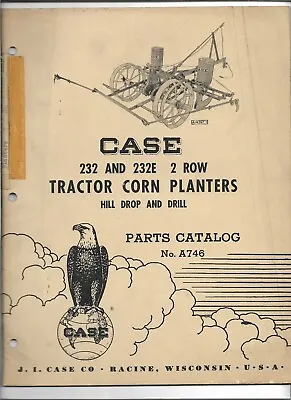 $15 • Buy Original 05/1957 Case 232 232E 2 Row Tractor Corn Planters Parts Catalog A746