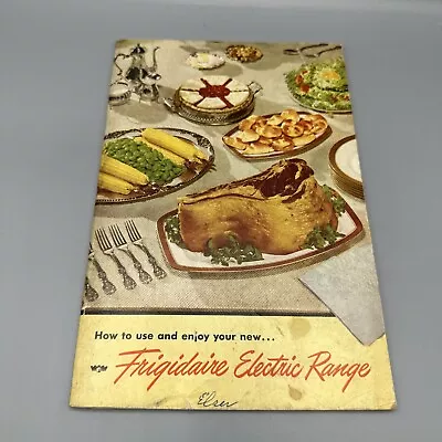 Vintage 1949 Frigidaire Electric Range Owners Manual Recipes Cookbook • $14.99