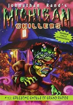 Gruesome Ghouls Of Grand Rapids (Michigan Chillers) - Paperback - GOOD • $4.77