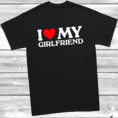 I Love Heart My Girlfriend T-Shirt Mens S-5XL T Shirt  Joke Top Valentines Day • £9.49