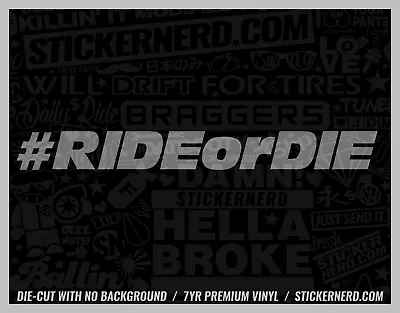 Ride Or Die Sticker - Vinyl Car Decals - Stance Bike Kdm Window Decal JDM Tuner • $5