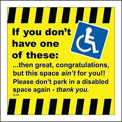 £6.47 • Buy Ve105 If You Dont Have One Of These Sign Blue Badge Mobility Disabled Parking