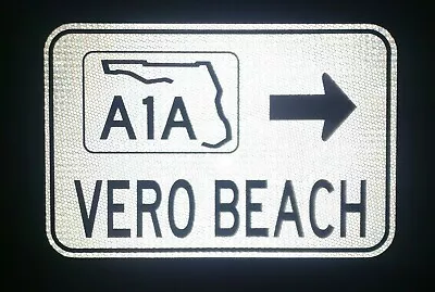 VERO BEACH A1A Route Road Sign 18 X12  Florida Miami Beach Ft Lauderdale • $49